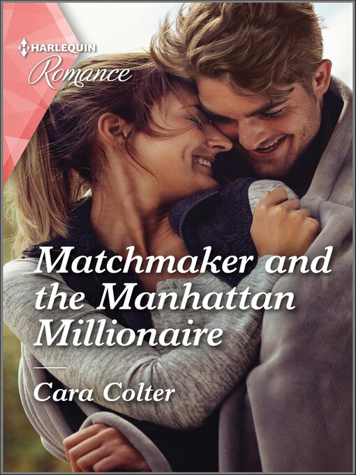 Title details for Matchmaker and the Manhattan Millionaire by Cara Colter - Available